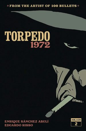 Torpedo 1972 #2 Cover A Regular Eduardo Risso Cover