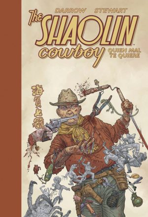 The Shaolin Cowboy 04 Quien mal te quiere