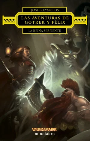 Warhammer - Las aventuras de Gotrek y Félix: La Reina Serpiente