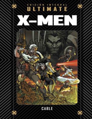 Colección Marvel Ultimate 32 X-Men: Cable