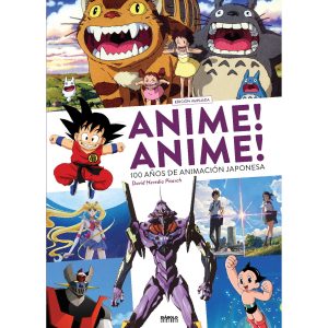 Anime! Anime! 100 años de animación japonesa - Edición ampliada