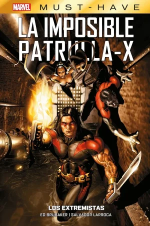 Marvel Must Have: La Imposible Patrulla-X 08 Los Extremistas