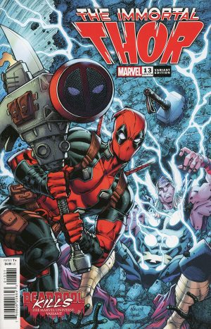 The Immortal Thor #13 Cover C Variant Todd Nauck Deadpool Kills The Marvel Universe Cover