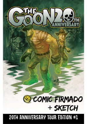 The Goon #1 Exclusive 20th Anniversary Tour Edition Signed & Remarked by Eric Powell