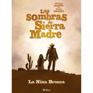 Las sombras de Sierra Madre 01 La Niña Bronca