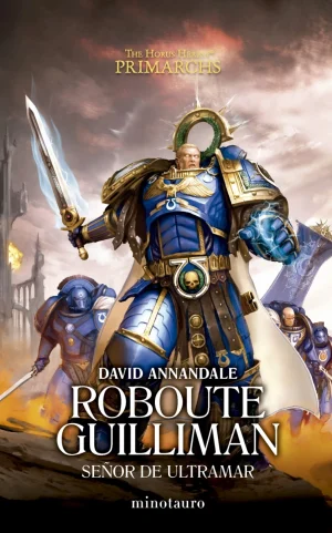 La Herejía de Horus Primarchs 01 Roboute Guilliman: Señor de Ultramar