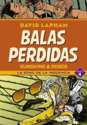 Balas Perdidas: Sunshine & Roses 04 La Edad de la Inocencia