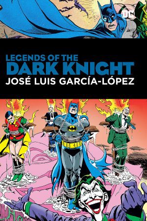 Legends Of The Dark Knight José Luis García-López HC