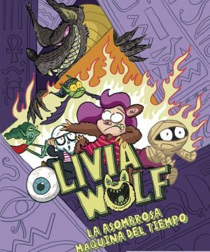 Olivia Wolf 04 La asombrosa máquina del tiempo