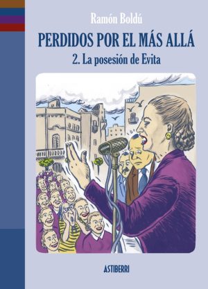 Perdidos por el más allá 02 La posesión de Evita