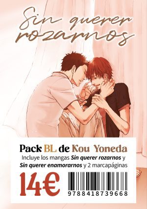 Pack BL Kou Yoneda (Sin querer rozarnos/Sin querer enamorarnos)