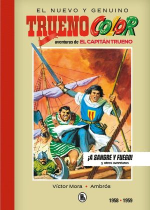 Bruguera Limited Edition El Capitán Trueno Color 1958-1959 ¡A sangre y fuego!