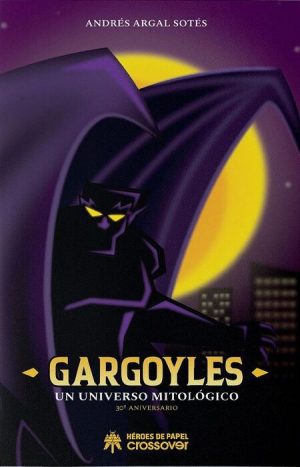 Gargoyles. Un universo mitológico