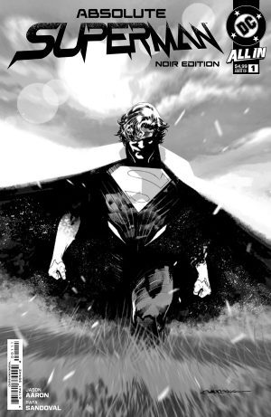 Absolute Superman Noir Edition #1 (One Shot) Cover A Regular Rafa Sandoval Cover (DC All In)