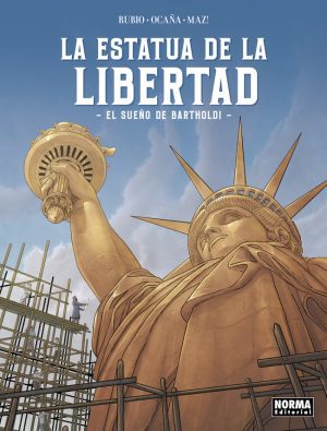 La Estatua de la Libertad. El sueño de Bartholdi