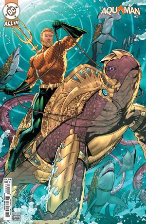 Aquaman Vol 7 #2 Cover C Variant Lucas Meyer Card Stock Cover (DC All In)